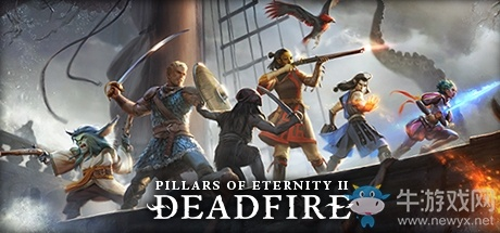 《永恒之柱2》死火预载开启!全新冒险等你来挑战! 《永恒之柱2》死火预载开启!全新冒险等你来挑战!